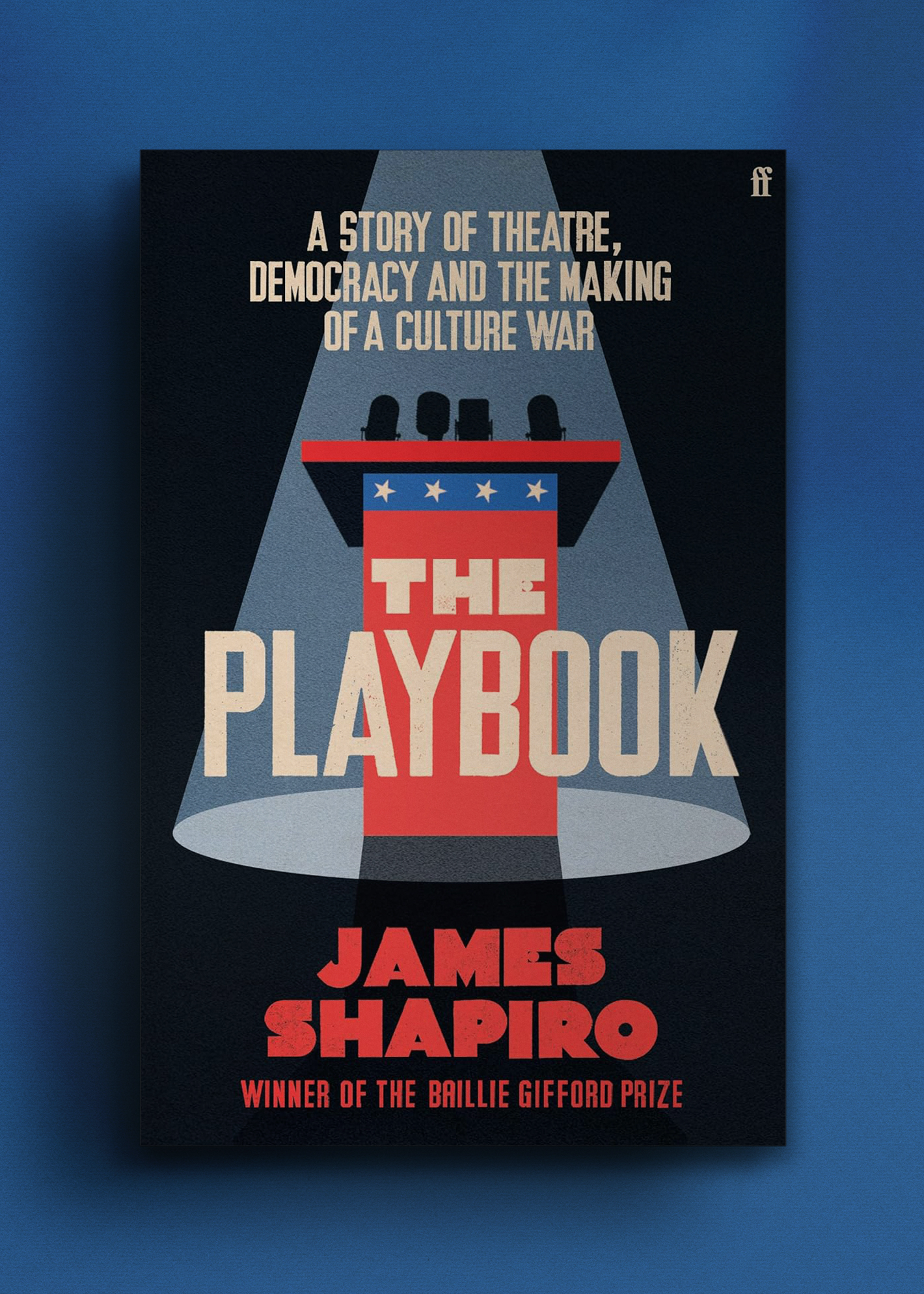 Cover of "The Playbook" by James Shapiro, features a stylized podium with microphones under a spotlight. Tone suggests themes of politics and culture.