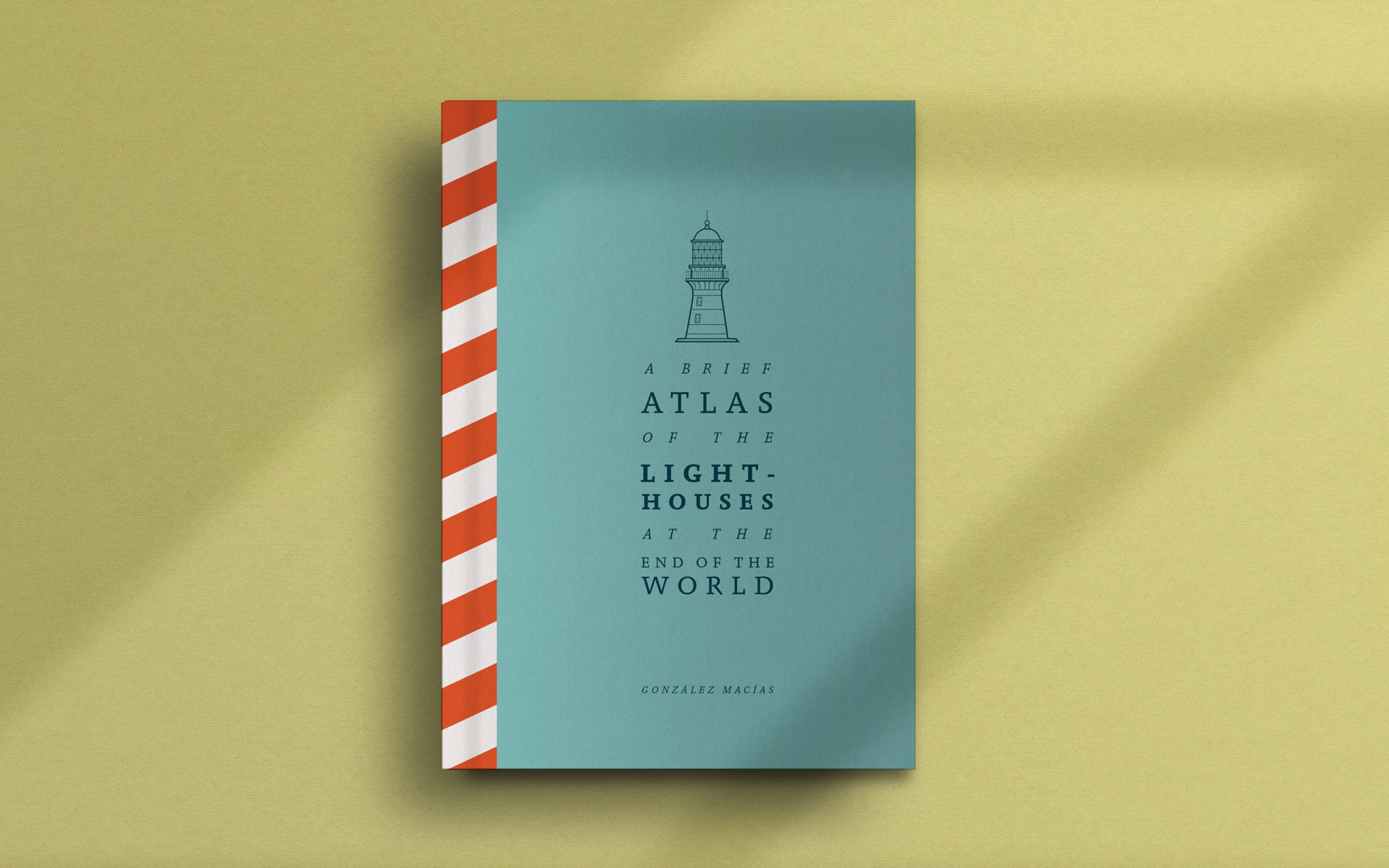 A Brief Atlas of the Lighthouses at the End of the World
