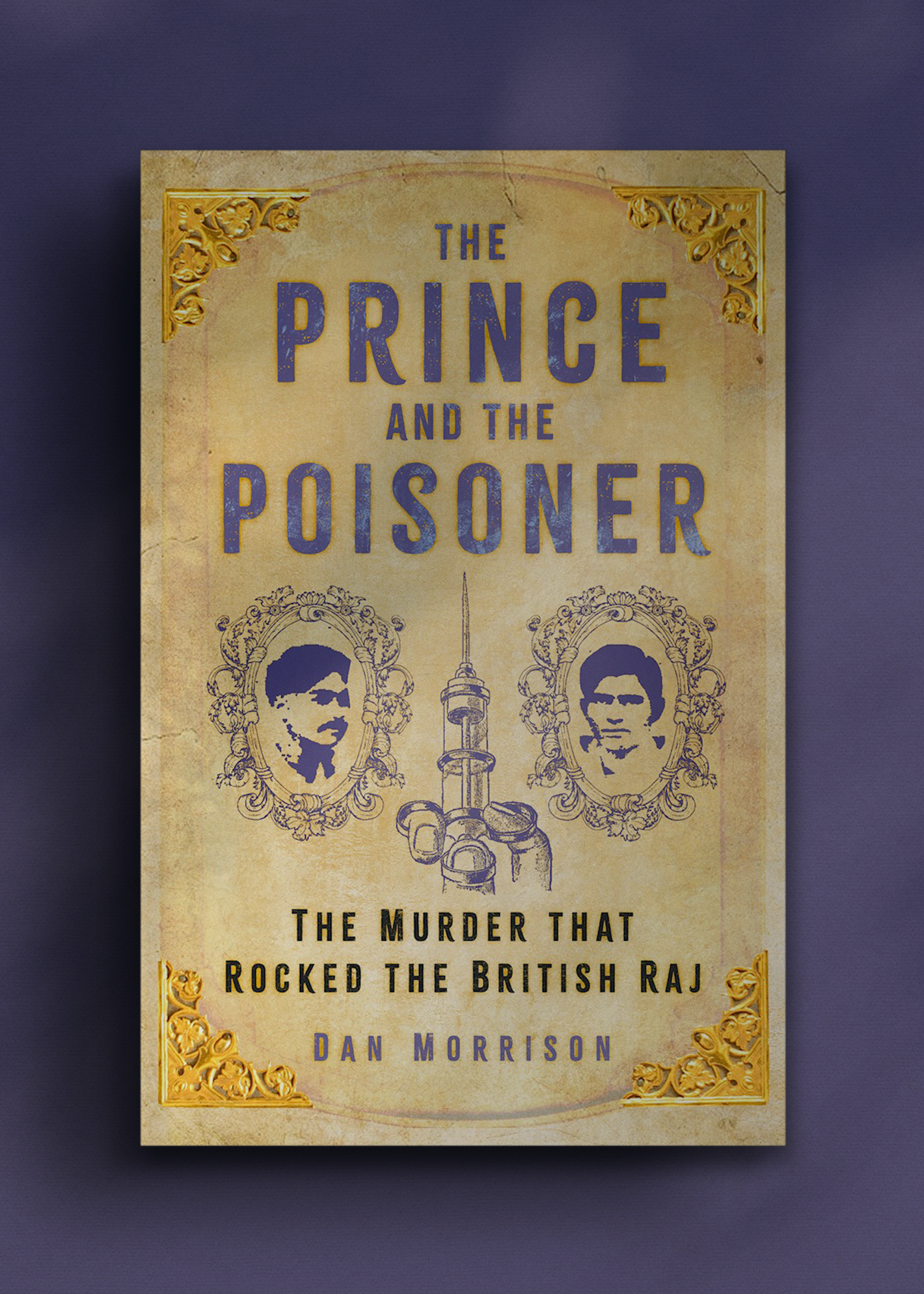 Book cover titled "The Prince and the Poisoner" by Dan Morrison with Victorian-style portraits and an ornate syringe. 