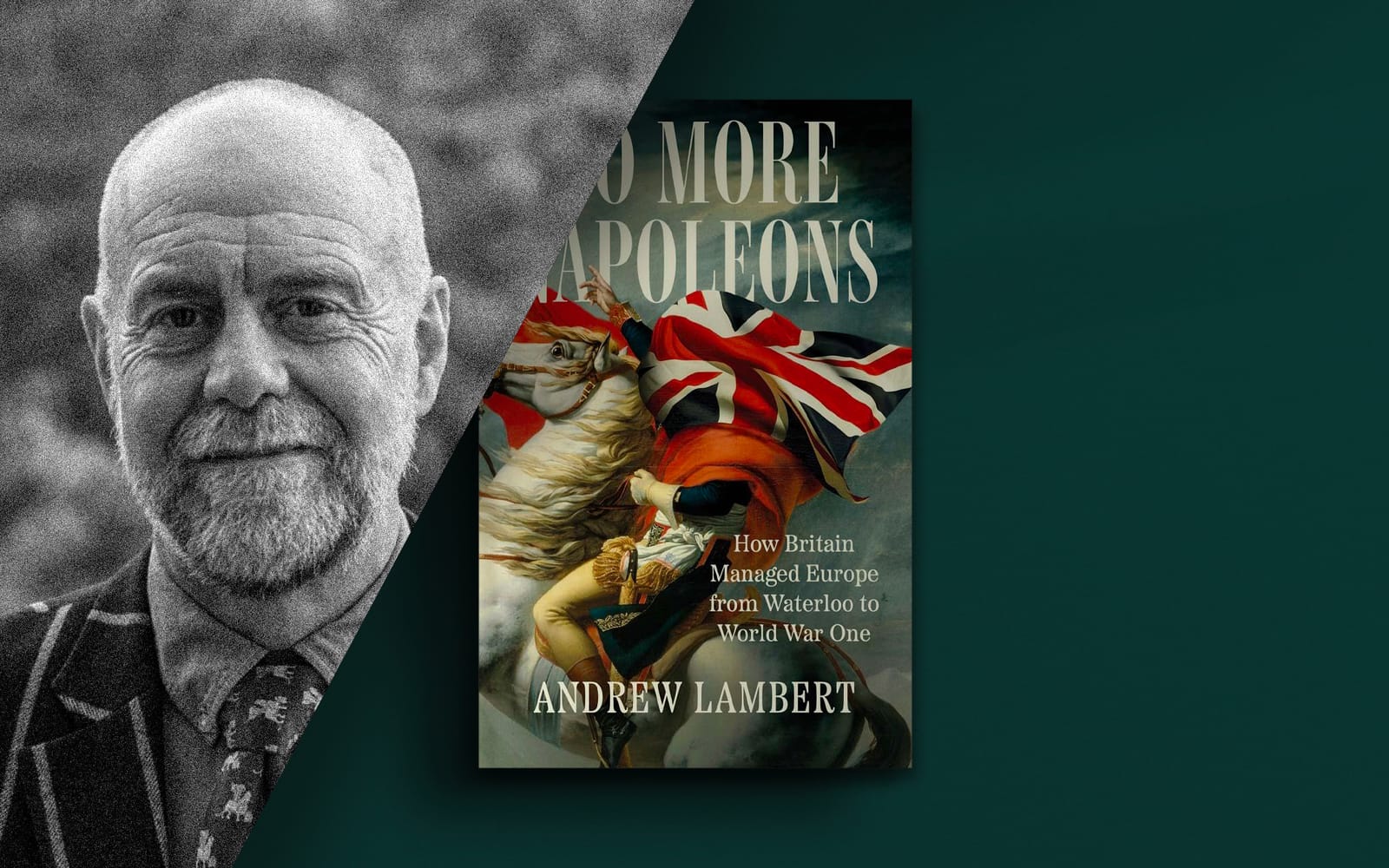 How Britain Managed Europe from Waterloo to World War One with Andrew Lambert post image